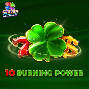10 Burning Power